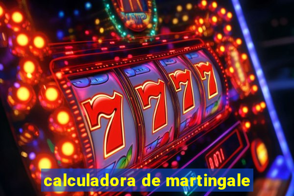 calculadora de martingale